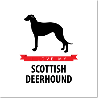 I Love My Scottish Deerhound Posters and Art